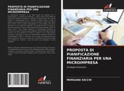 Cover von PROPOSTA DI PIANIFICAZIONE FINANZIARIA PER UNA MICROIMPRESA