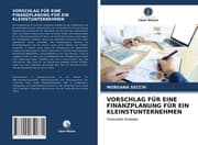Cover von VORSCHLAG FÜR EINE FINANZPLANUNG FÜR EIN KLEINSTUNTERNEHMEN