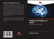 Cover von Médecine Religion et santé
