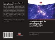 Cover von Le changement de paradigme de l'astrophysique