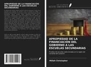 Cover von APROPIEDAD DE LA FINANCIACIÓN DEL GOBIERNO A LAS ESCUELAS SECUNDARIAS