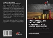 Cover von L'ADEGUATEZZA DEI FINANZIAMENTI GOVERNATIVI ALLE SCUOLE SECONDARIE