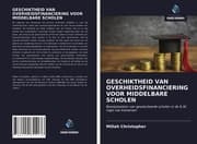 Cover von GESCHIKTHEID VAN OVERHEIDSFINANCIERING VOOR MIDDELBARE SCHOLEN