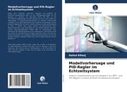 Cover von Modellvorhersage und PID-Regler im Echtzeitsystem