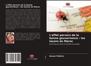 Cover von L'effet pervers de la bonne gouvernance : les leçons du Maroc