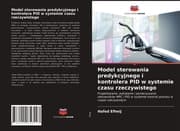 Cover von Model sterowania predykcyjnego i kontrolera PID w systemie czasu rzeczywistego
