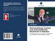 Cover von Wirtschaftliche Freiheit und wirtschaftliches Wachstum in Pakistan