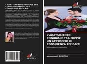 Cover von L'ADATTAMENTO CONIUGALE TRA COPPIE UN APPROCCIO DI CONSULENZA EFFICACE