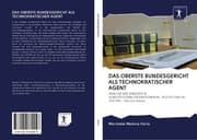 Cover von DAS OBERSTE BUNDESGERICHT ALS TECHNOKRATISCHER AGENT