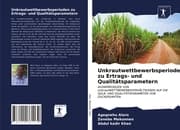 Cover von Unkrautwettbewerbsperioden zu Ertrags- und Qualitätsparametern