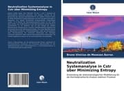 Cover von Neutralization Systemanalyse in Cstr über Minimizing Entropy