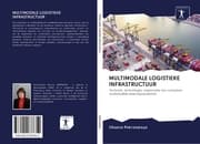 Cover von MULTIMODALE LOGISTIEKE INFRASTRUCTUUR