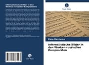 Cover von Infernalistische Bilder in den Werken russischer Komponisten