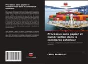 Cover von Processus sans papier et numérisation dans le commerce extérieur