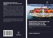 Cover von Papierloze processen en digitalisering in de buitenlandse handel
