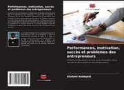 Cover von Performances, motivation, succès et problèmes des entrepreneurs