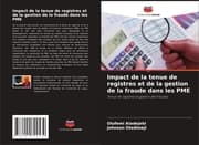 Cover von Impact de la tenue de registres et de la gestion de la fraude dans les PME