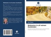 Cover von Wahnsinn in all seinen Zuständen
