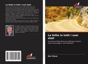 Cover von La follia in tutti i suoi stati