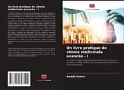 Cover von Un livre pratique de chimie médicinale avancée - I