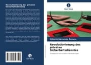 Cover von Revolutionierung des privaten Sicherheitsdienstes