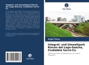 Cover von Integral- und Umweltpark Rincón del Lago-Soacha, Ciudadela Sucre-Cu