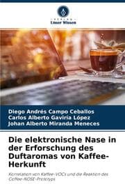 Cover von Die elektronische Nase in der Erforschung des Duftaromas von Kaffee-Herkunft
