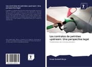 Cover von Los contratos de petróleo upstream: Una perspectiva legal