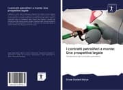 Cover von I contratti petroliferi a monte: Una prospettiva legale