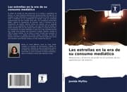 Cover von Las estrellas en la era de su consumo mediático