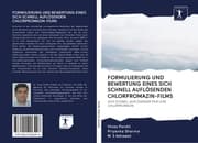 Cover von FORMULIERUNG UND BEWERTUNG EINES SICH SCHNELL AUFLÖSENDEN CHLORPROMAZIN-FILMS