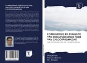 Cover von FORMULERING EN EVALUATIE VAN SNELOPLOSSENDE FOLIE VAN CHLOORPROMAZINE