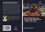 Cover von De ontwikkeling van China in de late 19e en vroege 20e eeuw