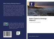 Cover von Pedro Cabral e Amerigo Vespucci