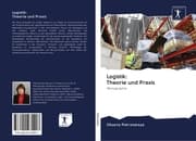 Cover von Logistik: Theorie und Praxis