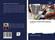 Cover von Logistics: theory and practice