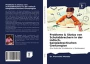 Cover von Probleme & Status von Schulabbrechern in der indisch-bangladeschischen Grenzregion