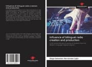 Cover von Influence of bilingual radio creation and production