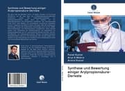 Cover von Synthese und Bewertung einiger Arylpropionsäure-Derivate