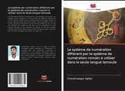 Cover von Le système de numération différent par le système de numération romain à utiliser dans la seule langue tamoule