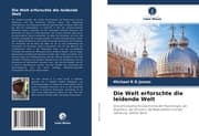 Cover von Die Welt erforschte die leidende Welt