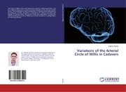 Cover von Variations of the Arterial Circle of Willis in Cadavers