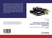 Cover von Grafting in Brinjal (egg plant) for Yield and Quality Attributes