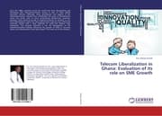 Cover von Telecom Liberalization in Ghana: Evaluation of its role on SME Growth