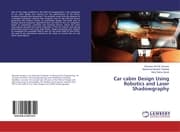 Cover von Car cabin Design Using Robotics and Laser Shadowgraphy