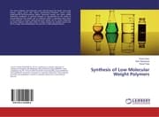 Cover von Synthesis of Low Molecular Weight Polymers