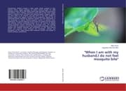 Cover von 'When I am with my husband, I do not feel mosquito bite'