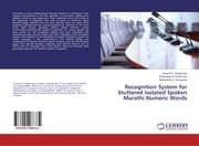 Cover von Recognition System for Stuttered Isolated Spoken Marathi Numeric Words