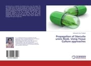 Cover von Propagation of Sterculia urens Roxb. Using Tissue Culture approaches