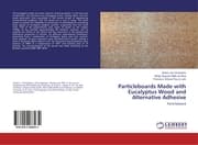 Cover von Particleboards Made with Eucalyptus Wood and Alternative Adhesive
